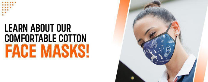 Learn About Our Comfortable Cotton Face Masks!