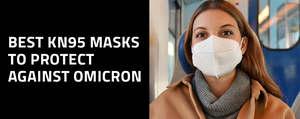 Best KN95 Masks to Protect Against Omicron | AMLIFE Face Masks